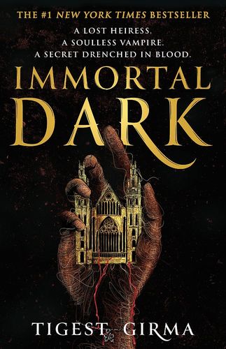 Immortal Dark Trilogy: Book 1
