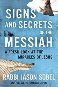 Signs And Secrets Of The Messiah