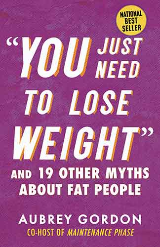 You Just Need to Lose Weight