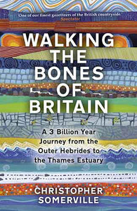 Walking the Bones of Britain