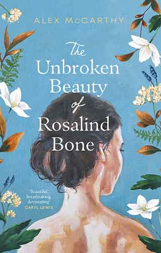 The Unbroken Beauty of Rosalind Bone