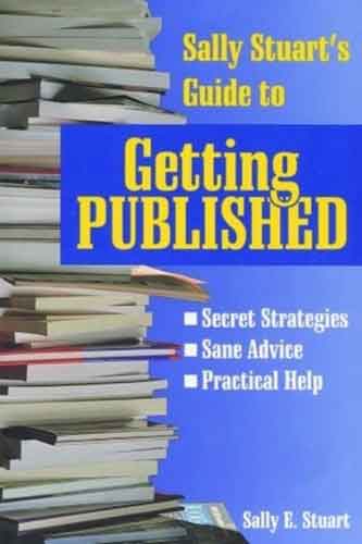 Sally Stuart's Guide to Getting Published