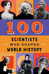 100 Scientists Who Shaped World History