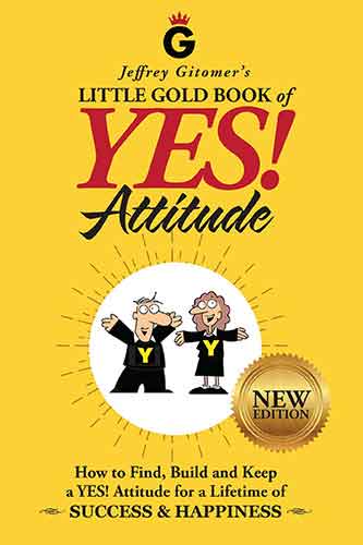 Jeffrey Gitomer's Little Gold Book of YES! Attitude: New Edition, Updated & Revised