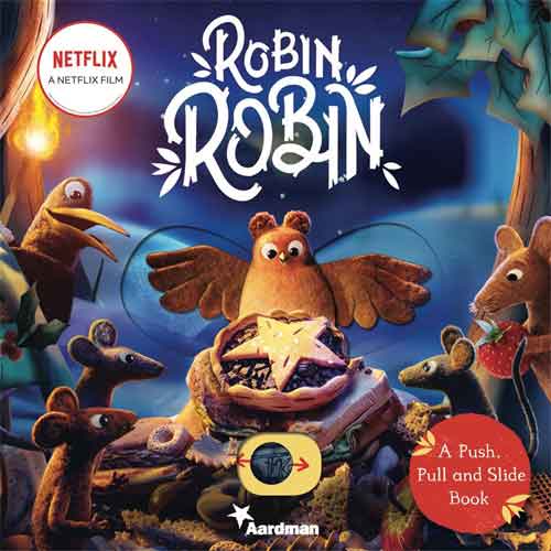 Robin Robin: A Push, Pull and Slide Book