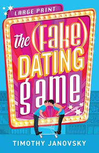 The (Fake) Dating Game