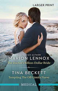 The Doctor's Billion-Dollar Bride/Tempting The Off-Limits Nurse