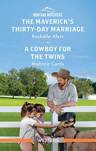 The Maverick's Thirty-Day Marriage/A Cowboy For The Twins