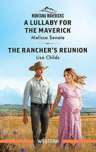 A Lullaby For The Maverick/The Rancher's Reunion