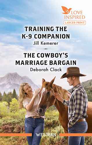 Training The K-9 Companion/The Cowboy's Marriage Bargain