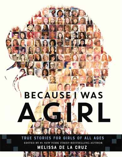 Because I Was a Girl: True Stories for Girls of All Ages