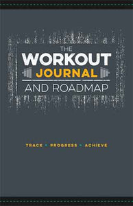 The Workout Journal and Roadmap