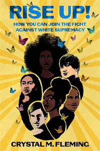 Rise Up!: How You Can Join the Fight Against White Supremacy