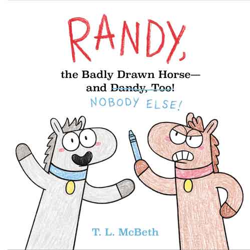 Randy, the Badly Drawn Horse - and Dandy, Too!