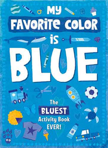 My Favorite Color Activity Book: Blue