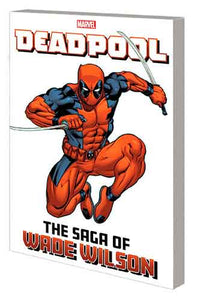 Deadpool: The Saga Of Wade Wilson