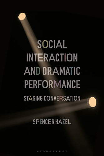 Social Interaction and Dramatic Performance: Staging Conversation