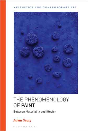 The Phenomenology of Paint: Between Materiality and Illusion