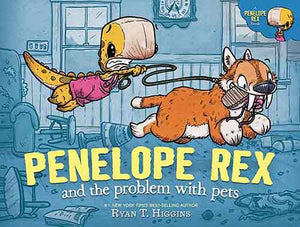 Penelope Rex and the Problem with Pets