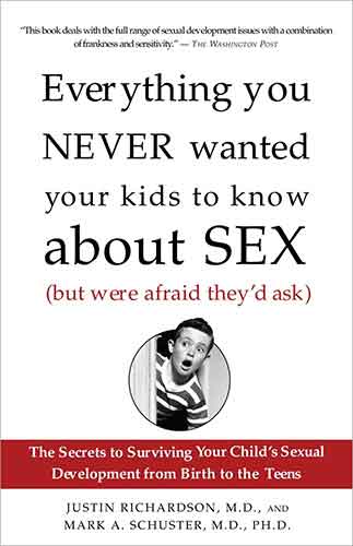 Everything You Never Wanted Your Kids to Know About Sex (But Were Afraid They'd Ask)
