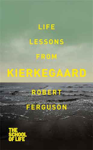 Life Lessons From Kierkegaard