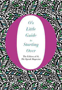 O's Little Guide to Starting Over