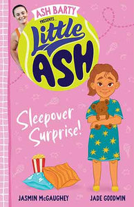 Little Ash Sleepover Surprise! the brand new book of 2024 in the younger reader series from Australian tennis champion ASH BARTY