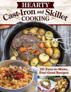 Hearty Cast-Iron and Skillet Cooking