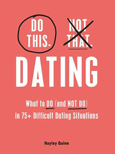 Do This, Not That: Dating