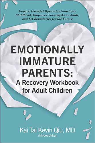 Emotionally Immature Parents: A Recovery Workbook for Adult Children