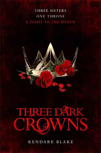 Three Dark Crowns: Three Dark Crowns Book 1