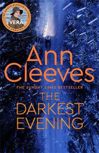 The Darkest Evening: A Vera Stanhope Novel 9