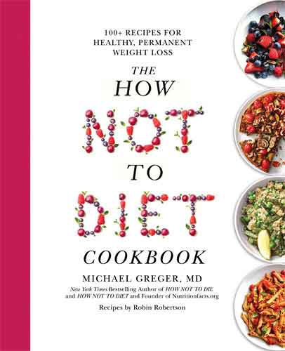 The How Not to Diet Cookbook