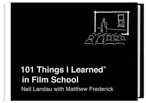 101 Things I Learned® in Film School