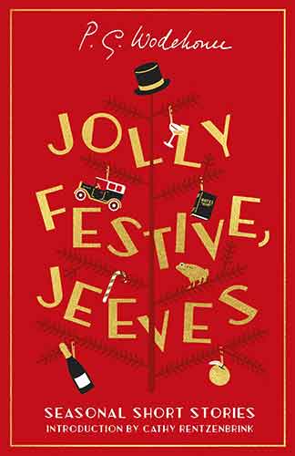 Jolly Festive, Jeeves: Seasonal Stories from the World of Wodehouse