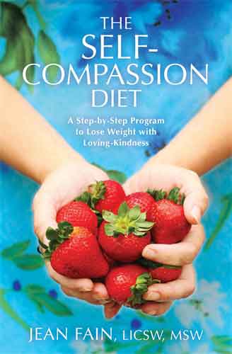 The Self-Compassion Diet: A Step-by-Step Program to Lose Weight with Loving-Kindness