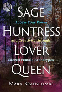 Sage, Huntress, Lover, Queen