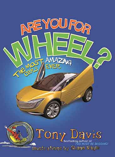 Are You For Wheel? The Most Amazing Cars Ever