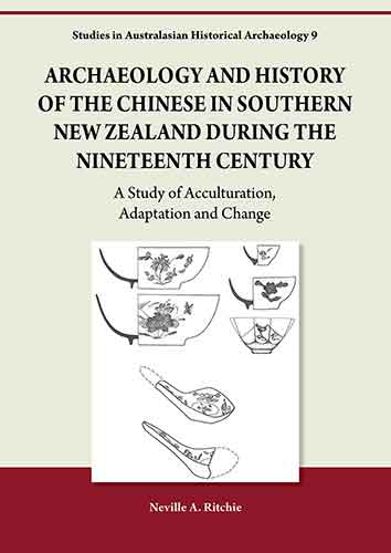 Archaeology and History of the Chinese in Southern New Zealand during the Nineteenth Century