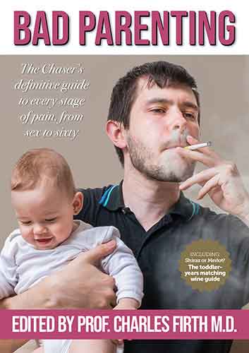 The Chaser Guide to Bad Parenting: 2nd Edition: Chaser Quarterly 20
