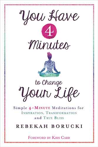 You Have 4 Minutes to Change Your Life