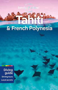 Lonely Planet Tahiti & French Polynesia