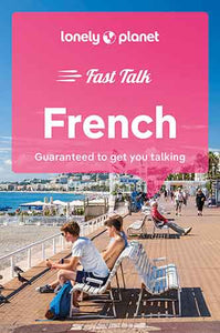 Lonely Planet Fast Talk French