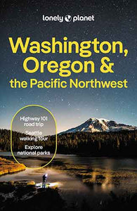 Lonely Planet Washington, Oregon & the Pacific Northwest