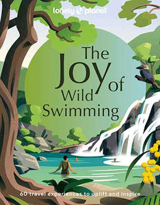 Lonely Planet The Joy of Wild Swimming