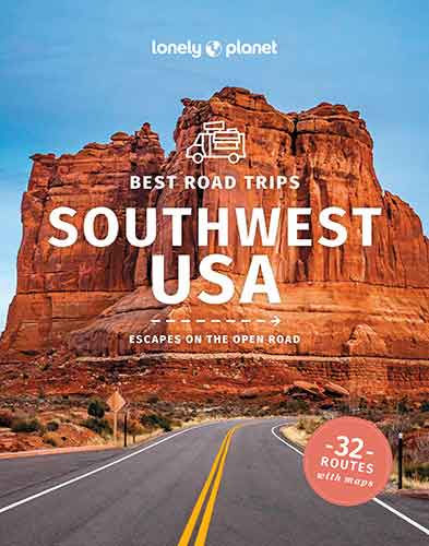 Lonely Planet Best Road Trips Southwest USA