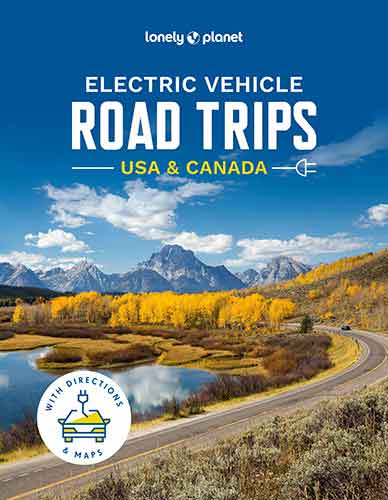 Lonely Planet Electric Vehicle Road Trips USA & Canada