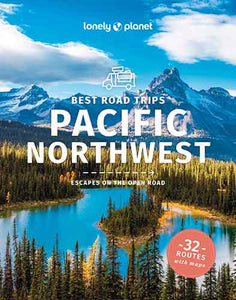 Lonely Planet Best Road Trips Pacific Northwest