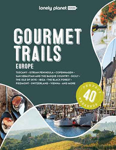 Lonely Planet Gourmet Trails of Europe