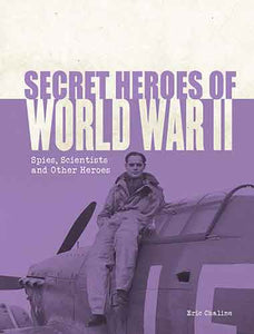 Secret Heroes of World War II